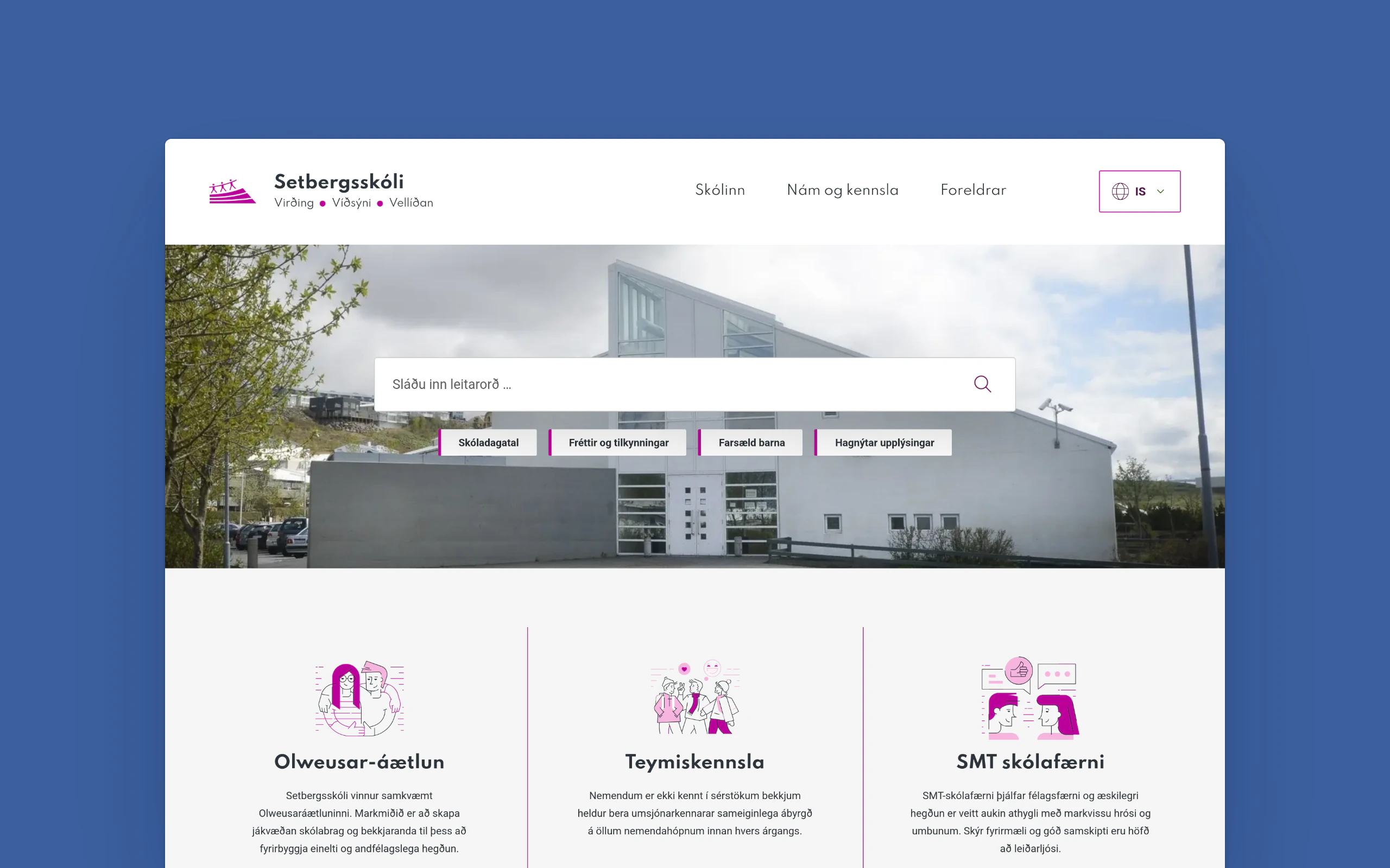 A desktop screenshot on a deep blue background shows the Setbergsskóli page made for Grunnskólar Hafnarfjarðar. A pink logo, school motto and menu sit above a photo of the white school building, overlaid with a search field and four shortcut buttons. Below, three columns pair pink line drawings with the heading "Olweusar-áætlun" and two others.