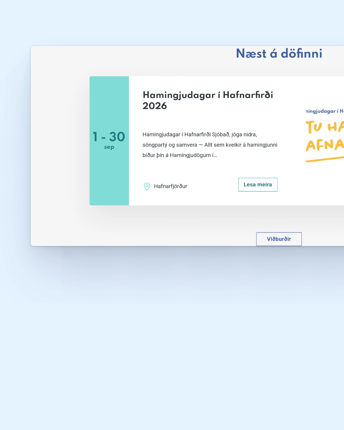 A close crop of the Hafnarfjörður homepage on a pale blue background. The heading "Næst á döfinni" sits top right, with an event card below it. A teal date block reads 1–30 sep beside the title Hamingjudagar í Hafnarfirði 2026, a short description, a location marker and a read-more button. A Viðburðir button appears at the bottom.
