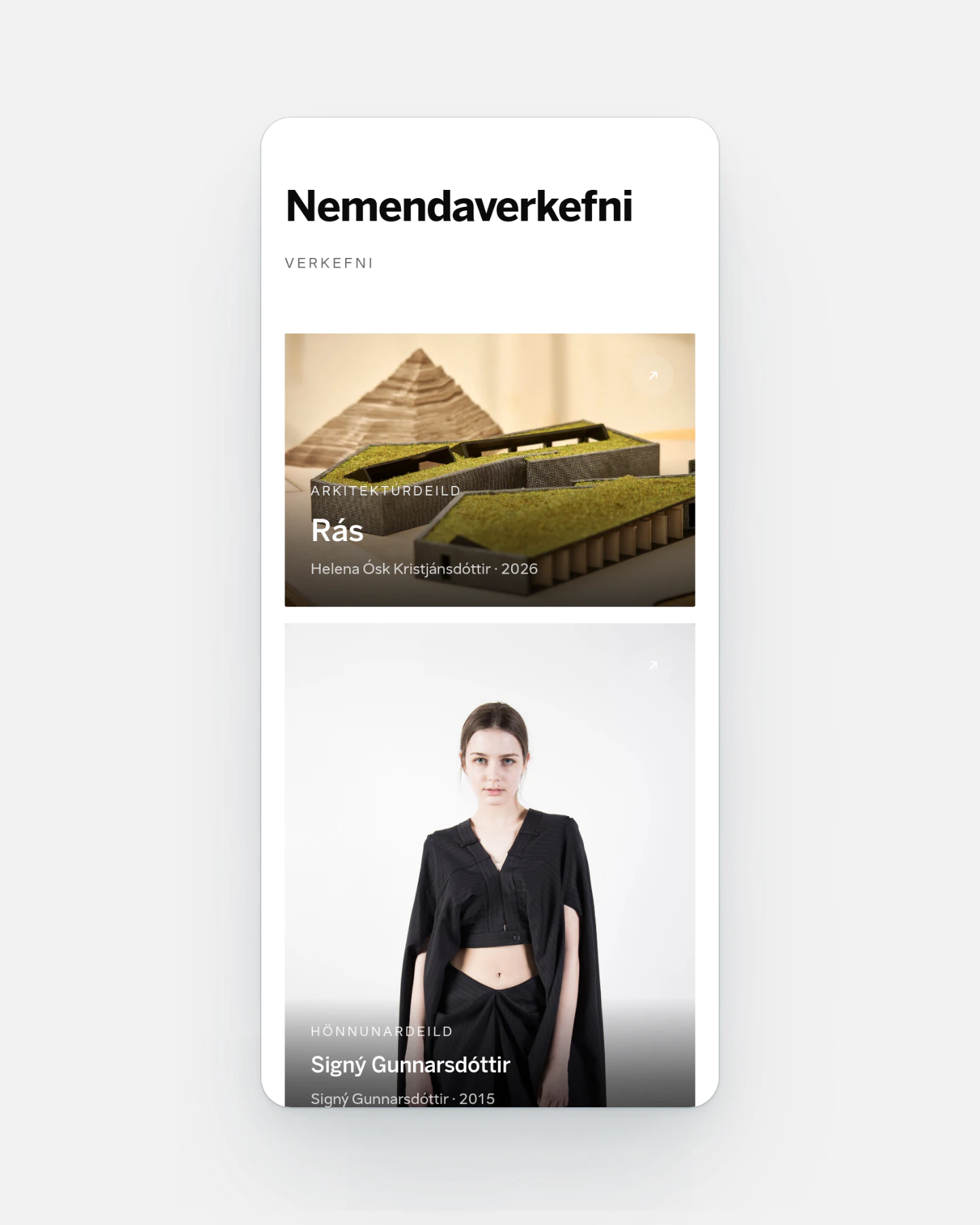 A phone screen on a pale grey background shows the Listaháskóli Íslands homepage. The heading "Nemendaverkefni" sits above a small label, followed by stacked image cards. The first shows an architectural model with grass-covered roofs, credited to the architecture department and dated 2026. Below, a woman in loose black clothing stands against a light backdrop, tagged design department.