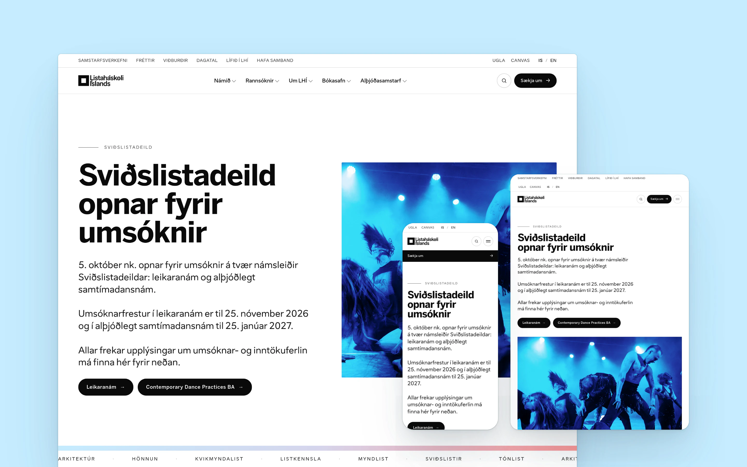 The Listaháskóli Íslands homepage on a pale blue backdrop, shown across three overlapping screens. The desktop view carries the heading "Sviðslistadeild opnar fyrir umsóknir", body text and two black buttons, with a top navigation bar. A phone and tablet repeat the same content beside a photo of dancers under blue stage lights, with department names running along the bottom.